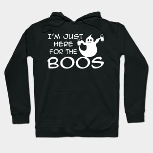 I'm Just Here For The Boos Hoodie